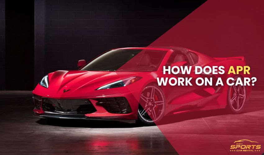 How Does APR Work on a Car